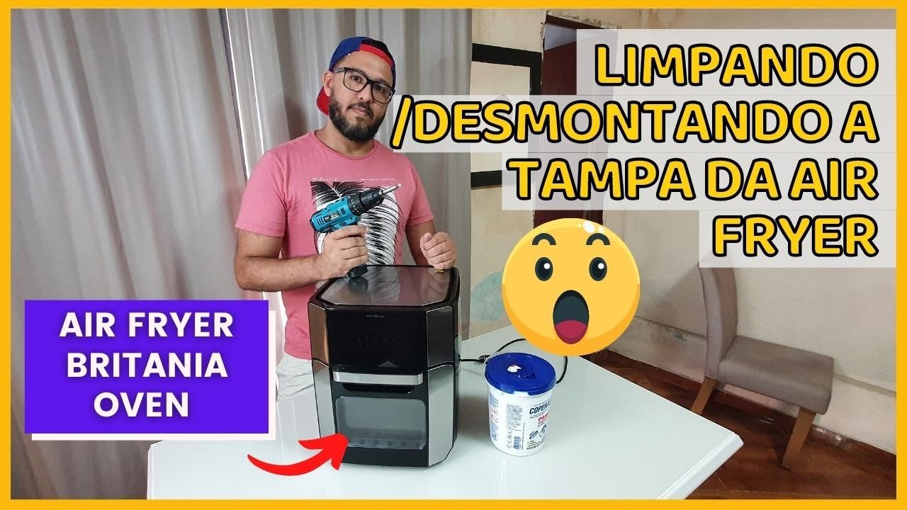 DESMONTANDO A PORTA AIRFRYER BRITANIA OVEN l HIGIENIZAÇÃO l PASSO A PASSO