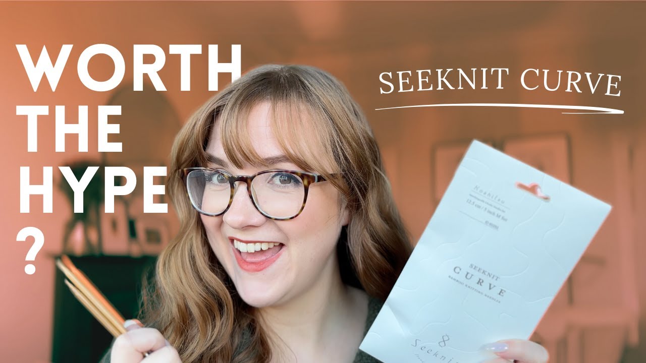 Seeknit Curve: чем они отличаются, лучше ли они и стоит ли их покупать? | Обзор спиц для вязания