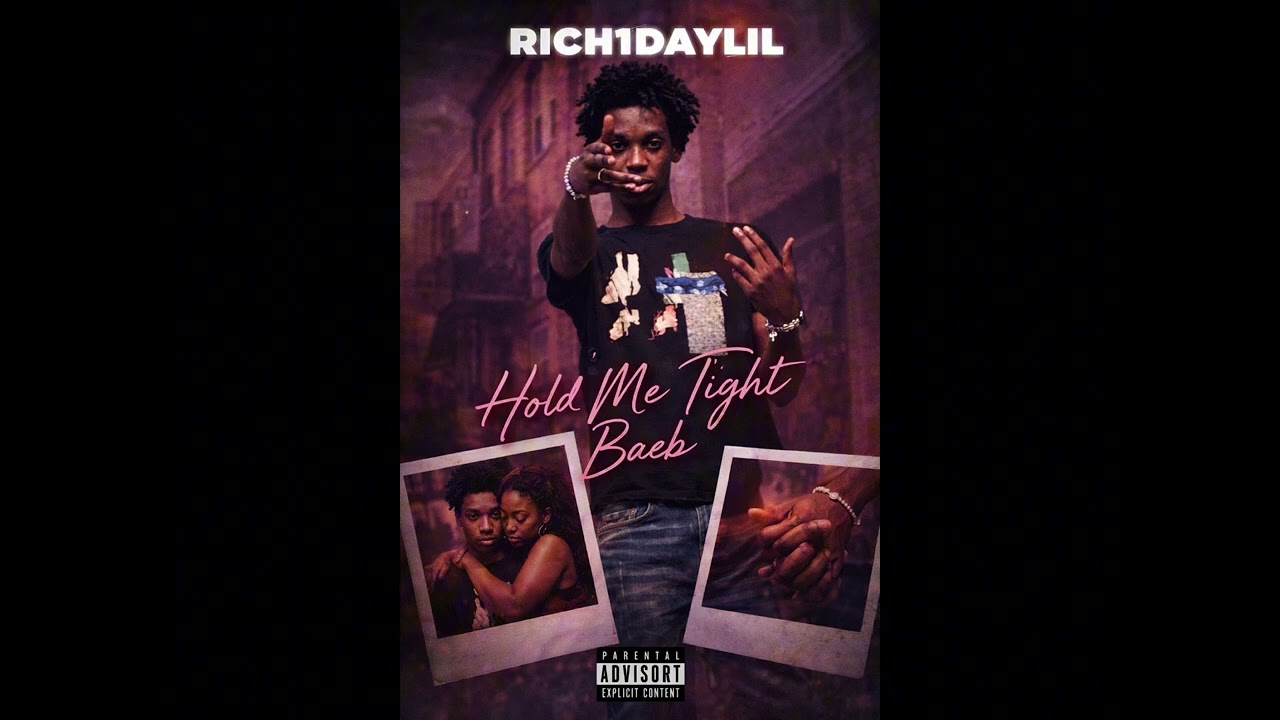 Rich1daylil - Hold Me Tight Baeb (Official Audio)