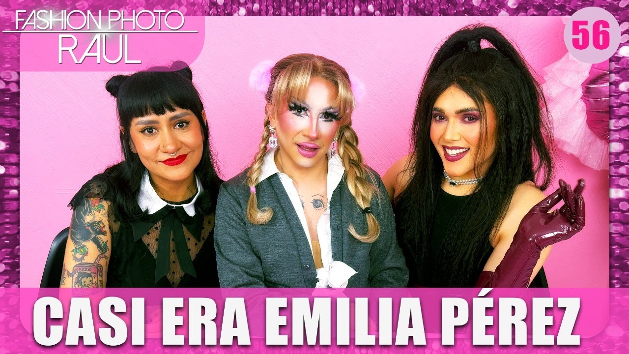 EP.56 I CASI ERA EMILIA PEREZ I FT. KARLA MORALES Y COCO MAXIMA