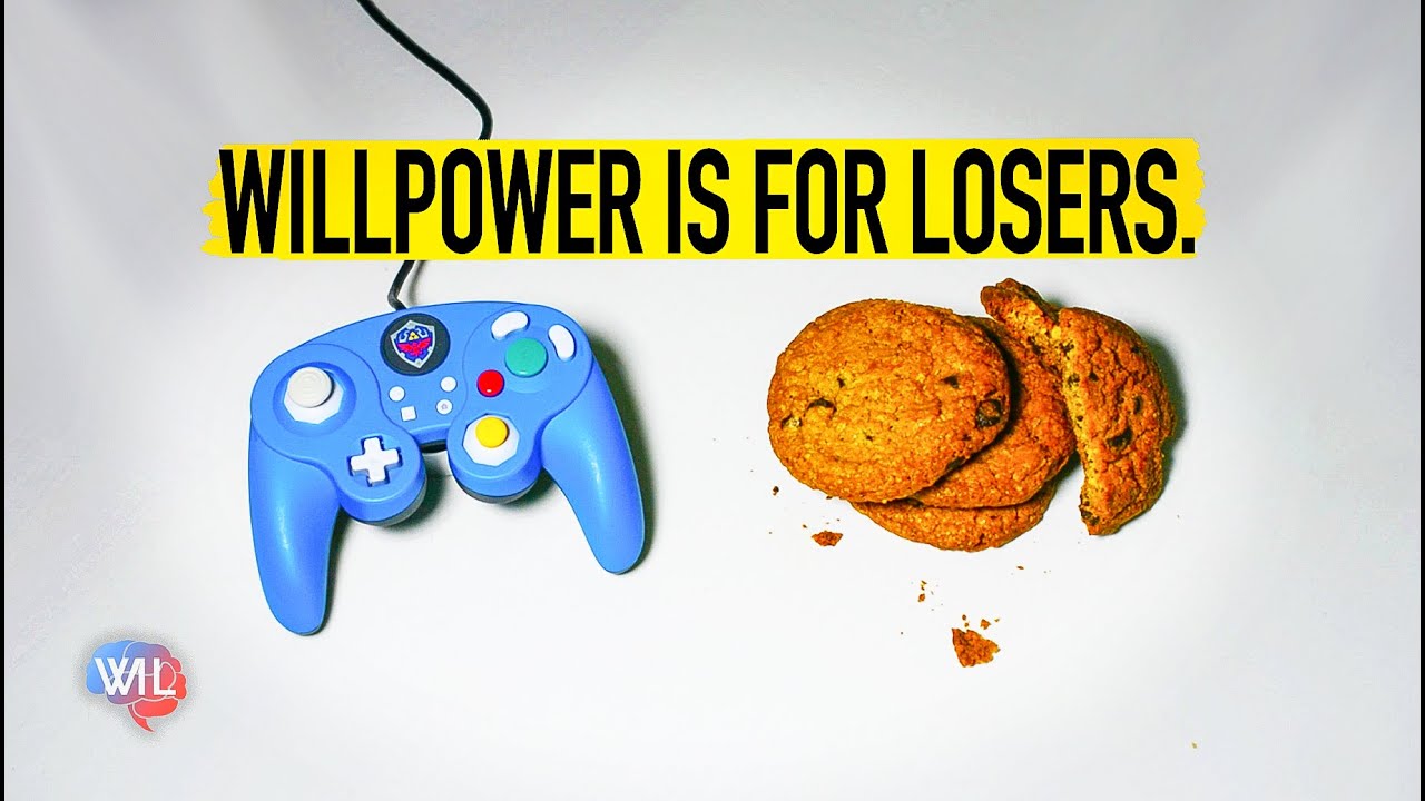 Willpower is for Losers