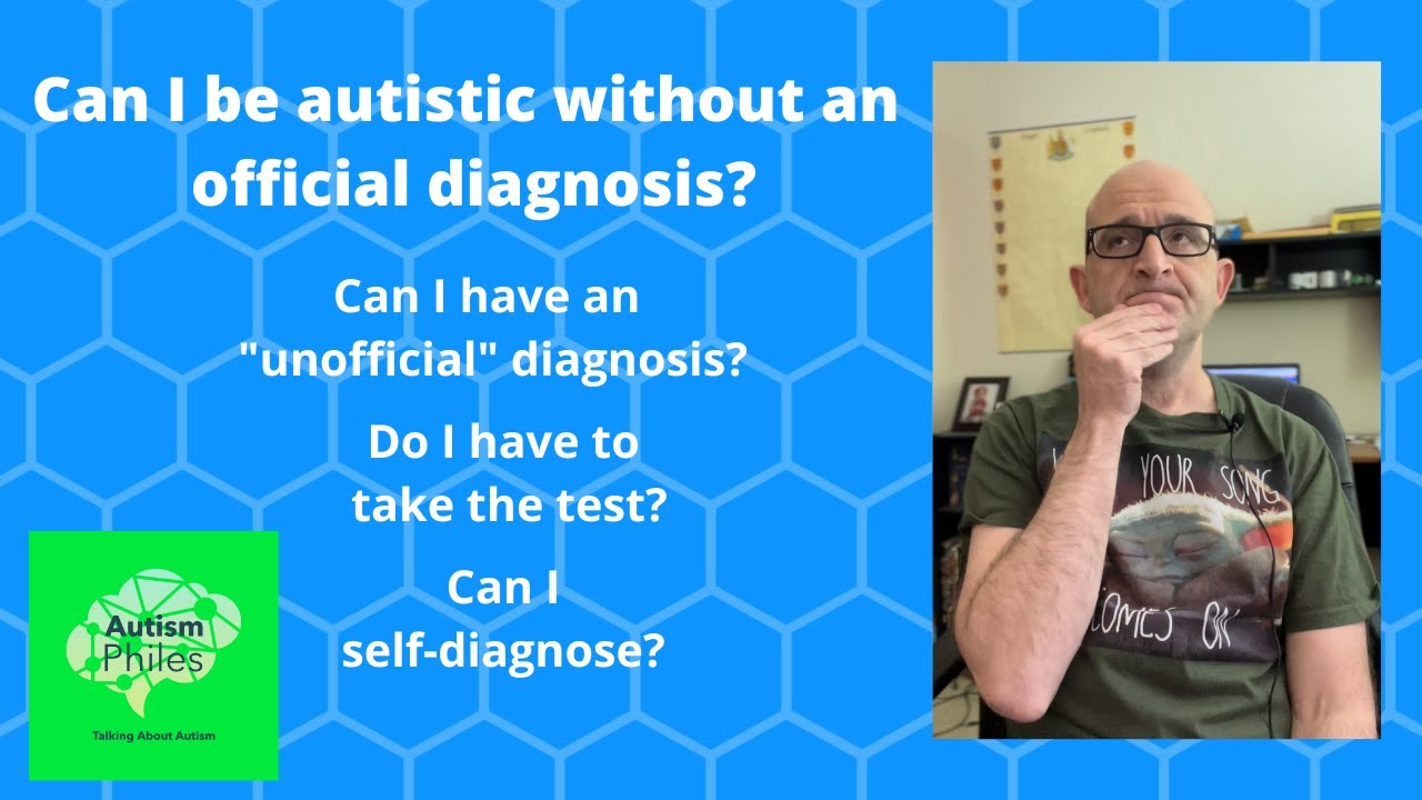 Autistic Without an Official Diagnosis?