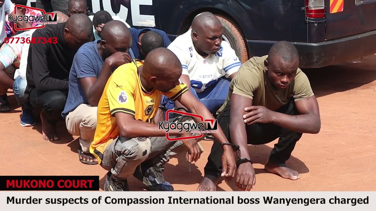 Murder suspects of Compassion International boss Wanyengera charged, remanded
