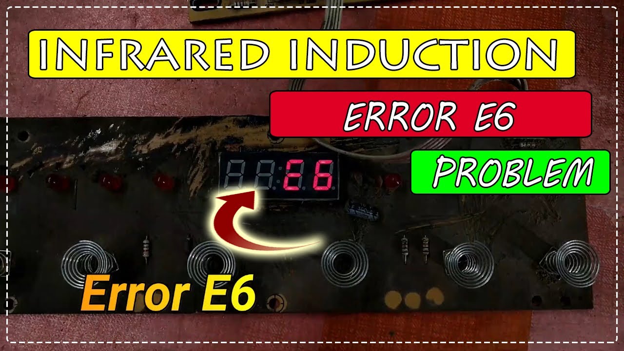 Infrared Induction || Error E6 problem repairing || Raj indcuction ||