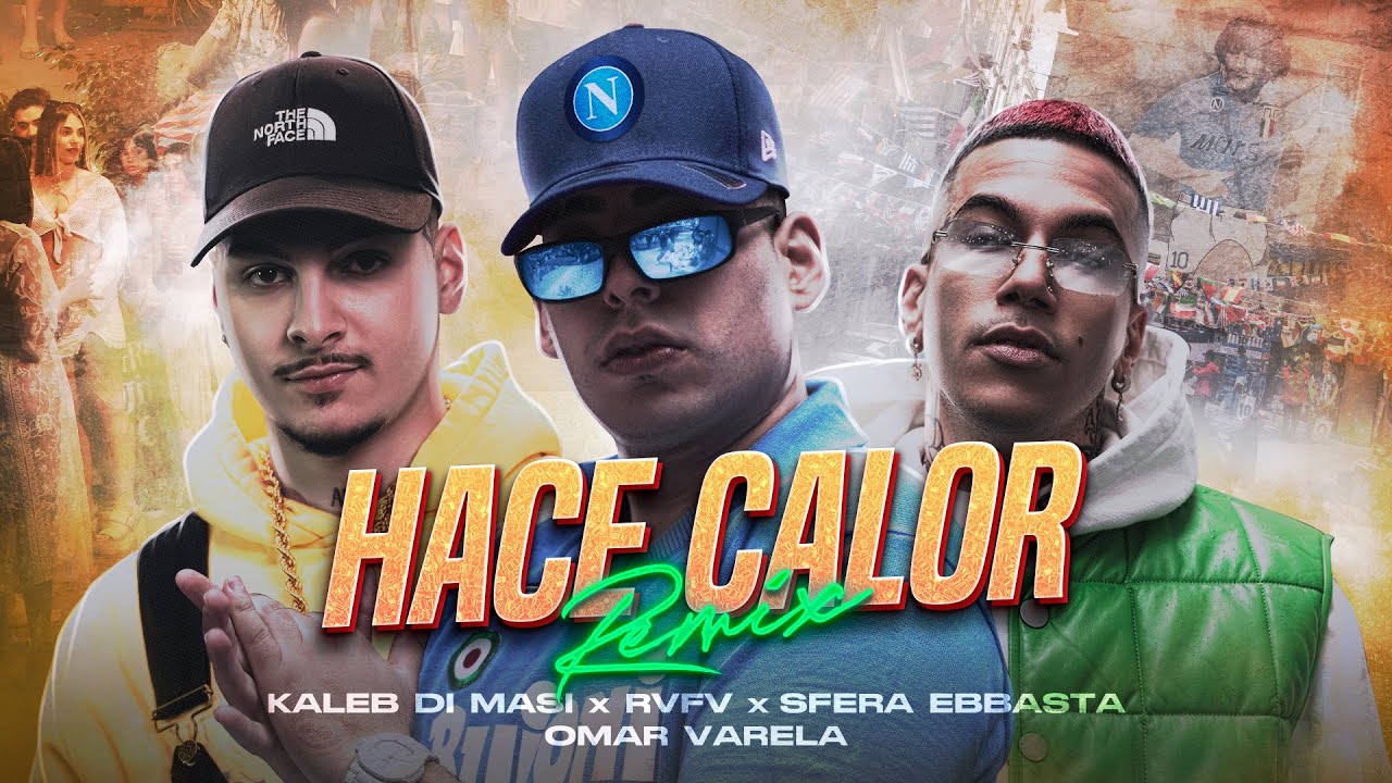 Kaleb Di Masi ❌ Sfera Ebbasta ❌ RVFV ❌ Omar Varela - Hace Calor Remix (Video Oficial)