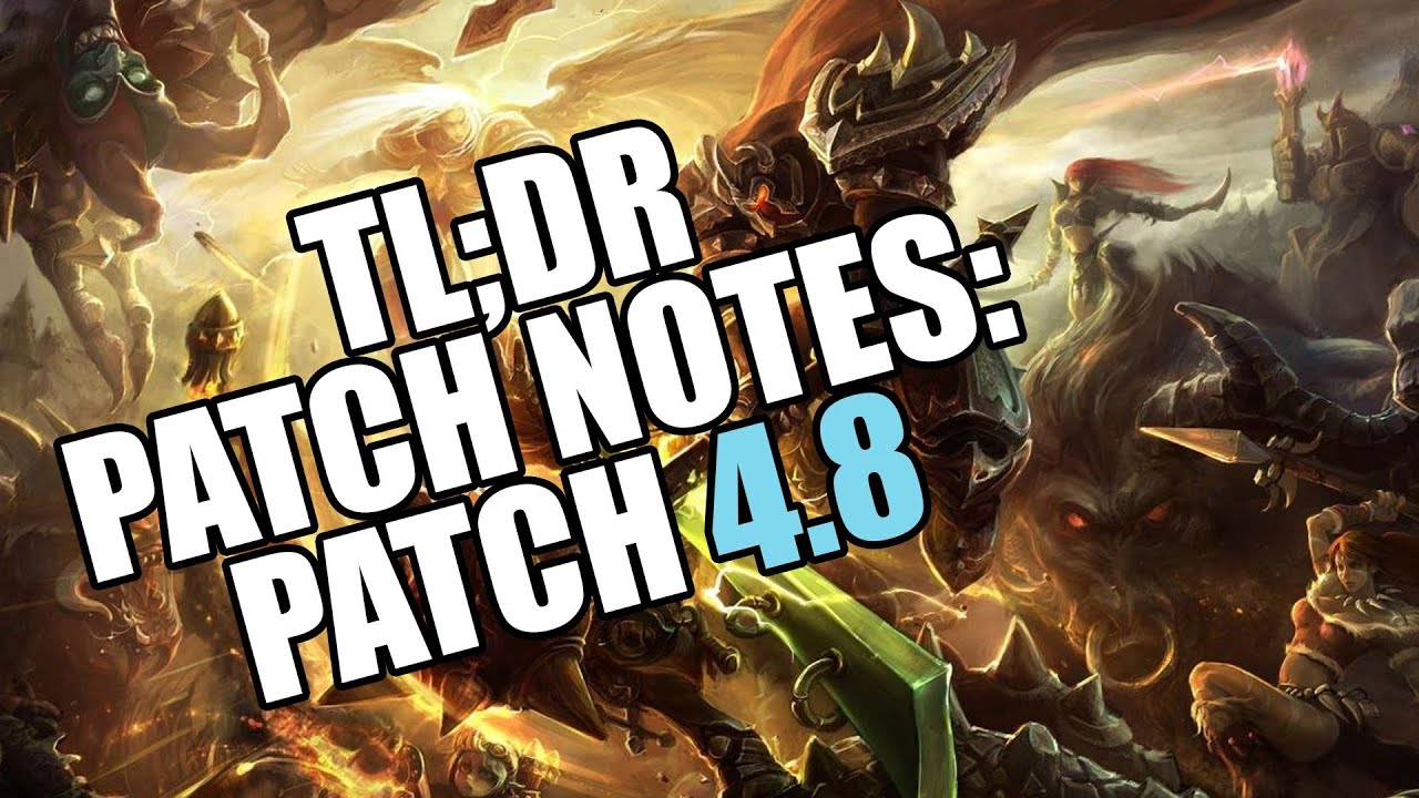 blakinola | TL;DR Patch Notes 4.8 - League of Legends