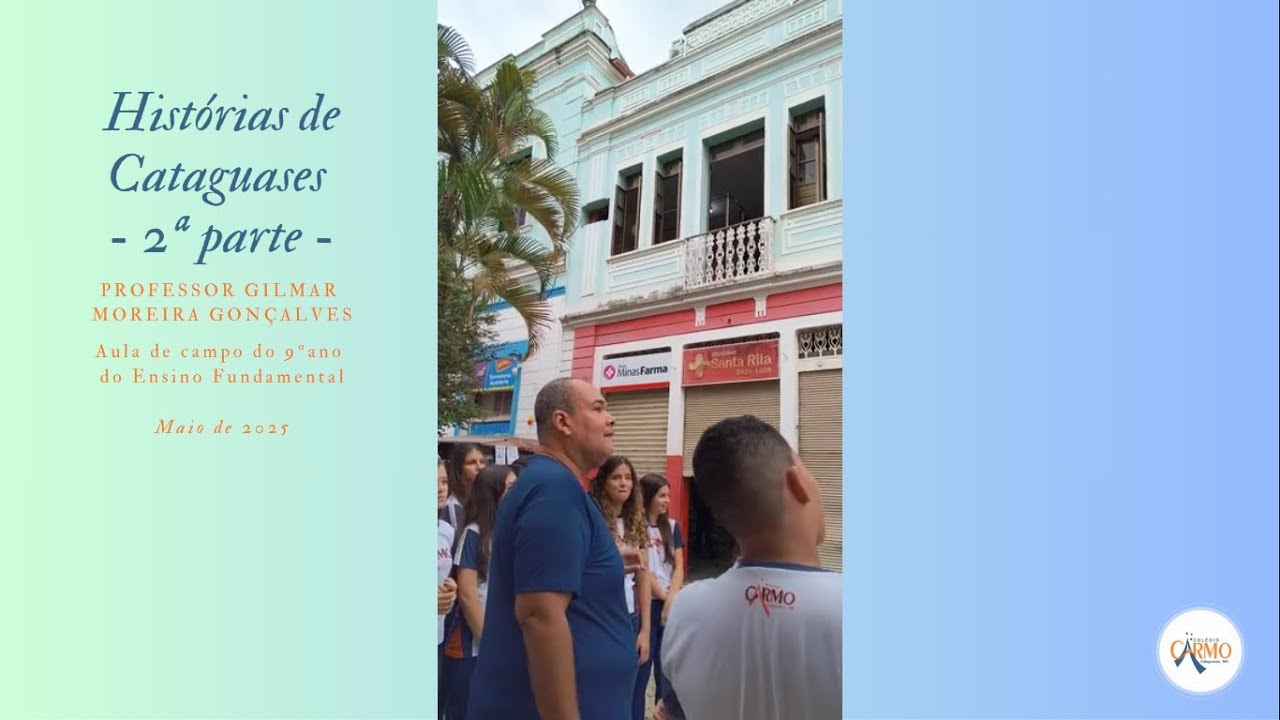 Aula de Campo sobre a História de Cataguases, MG, com o Professor Gilmar - PARTE 2