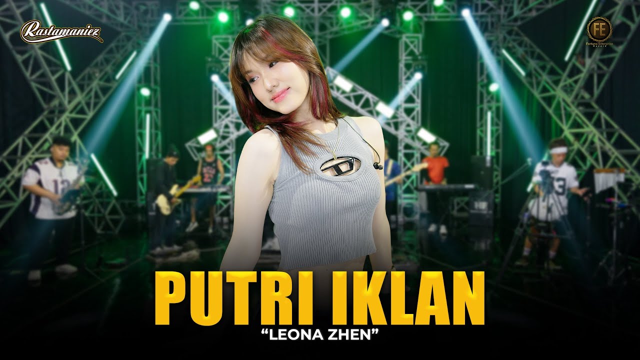LEONA ZHEN - PUTRI IKLAN | Feat. RASTAMANIEZ ( Official Live Version )