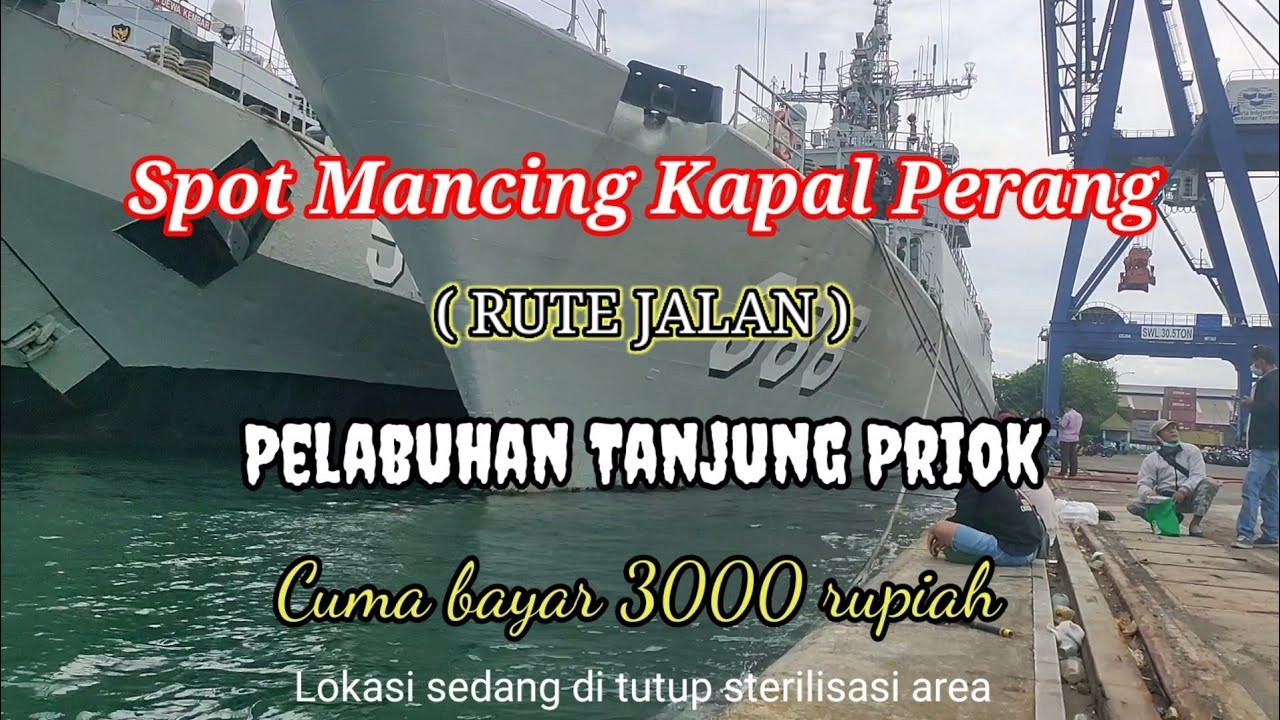 Spot Mancing Kapal Perang Tanjung Priuk || Cuma bayar 3000 bisa mancing di dermaga pelabuhan priok