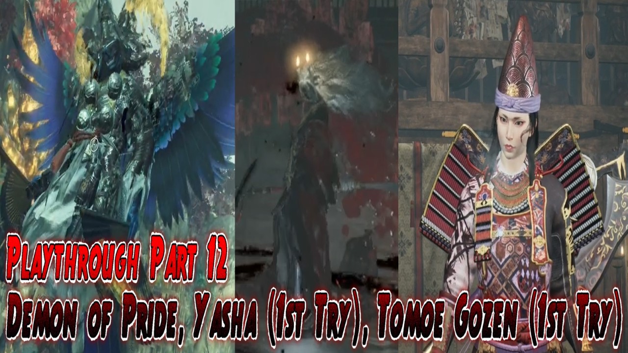 Nioh 3 Playthrough Part 12 Demon of Pride Yasha (1st Try) Tomoe Gozen (1st Try)