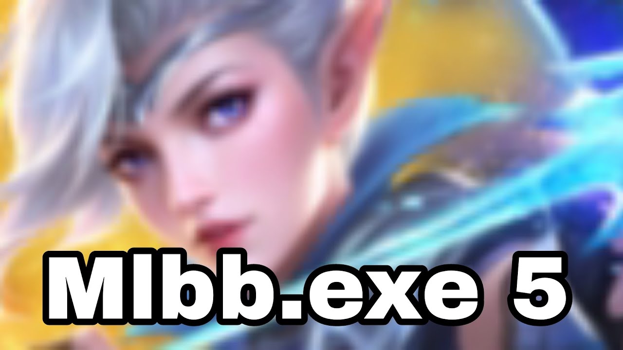 Mlbb.exe 5