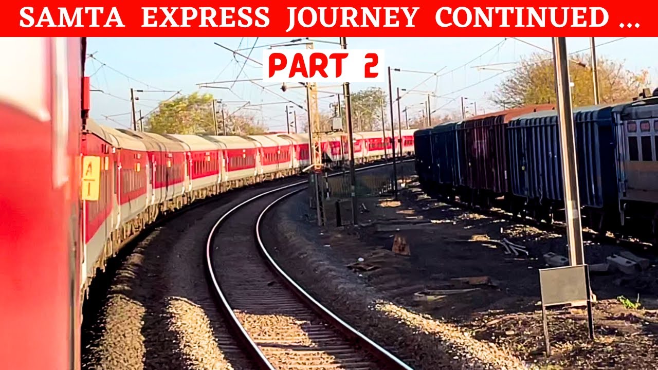Samta Express Part 2 | Full Journey | Visakhapatnam to Delhi | Surprise Overtakes