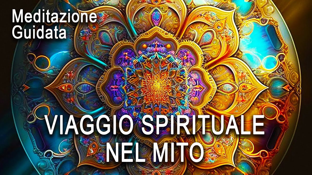 Meditazione Guidata - Un Viaggio Spirituale nel Mito