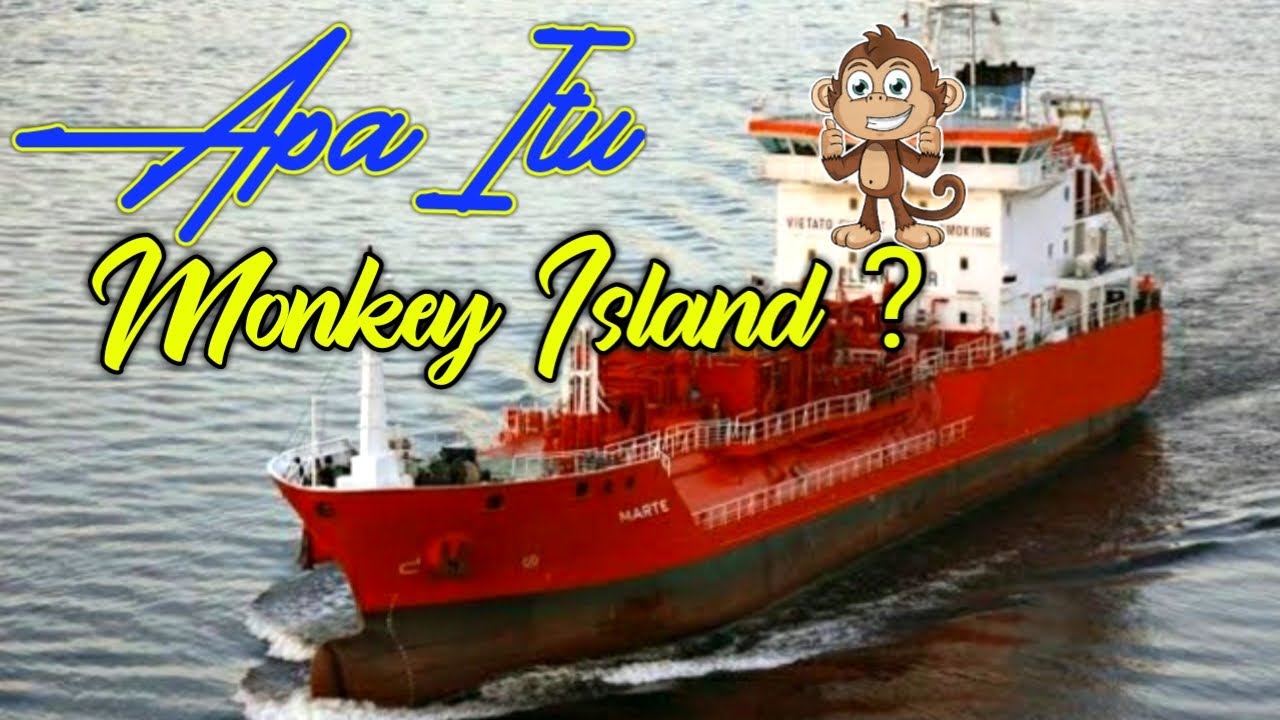 Apa itu monkey Island diKapal | kerja kapal