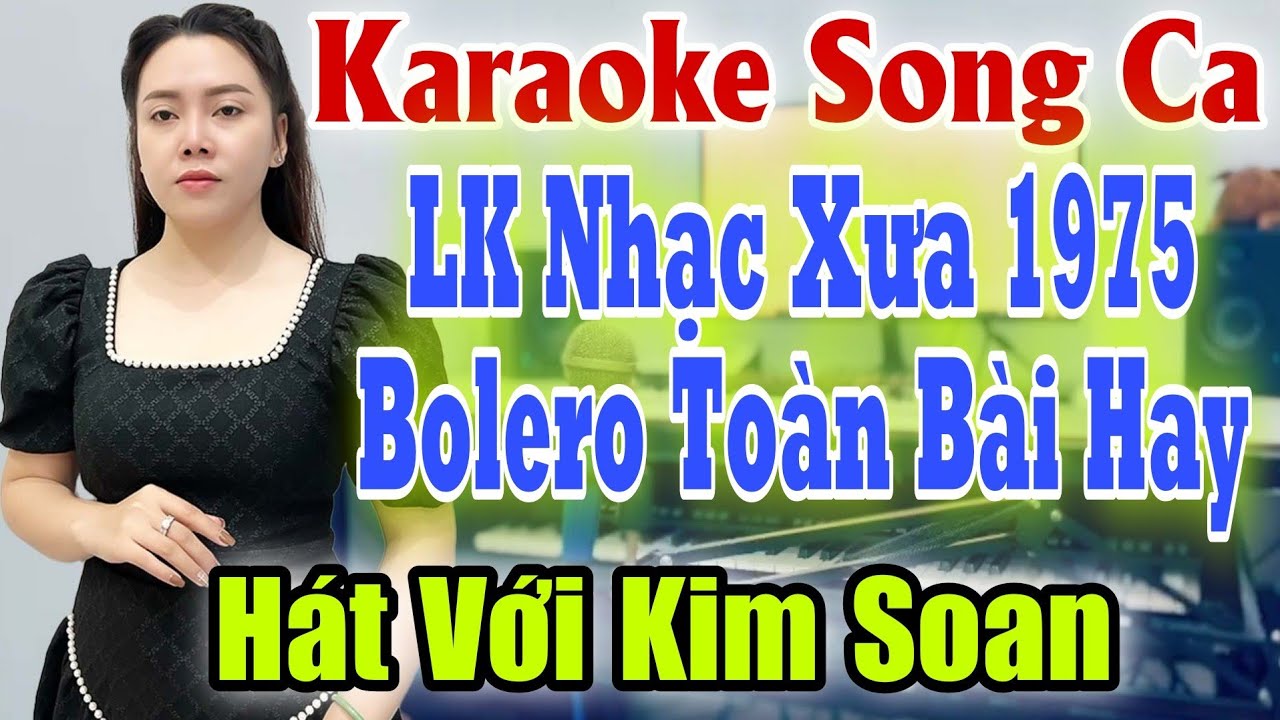 Karaoke Song Ca | 1975 | Thiếu Giọng Nam | Hát Với Kim Soan | Song Ca Với Ca Sĩ