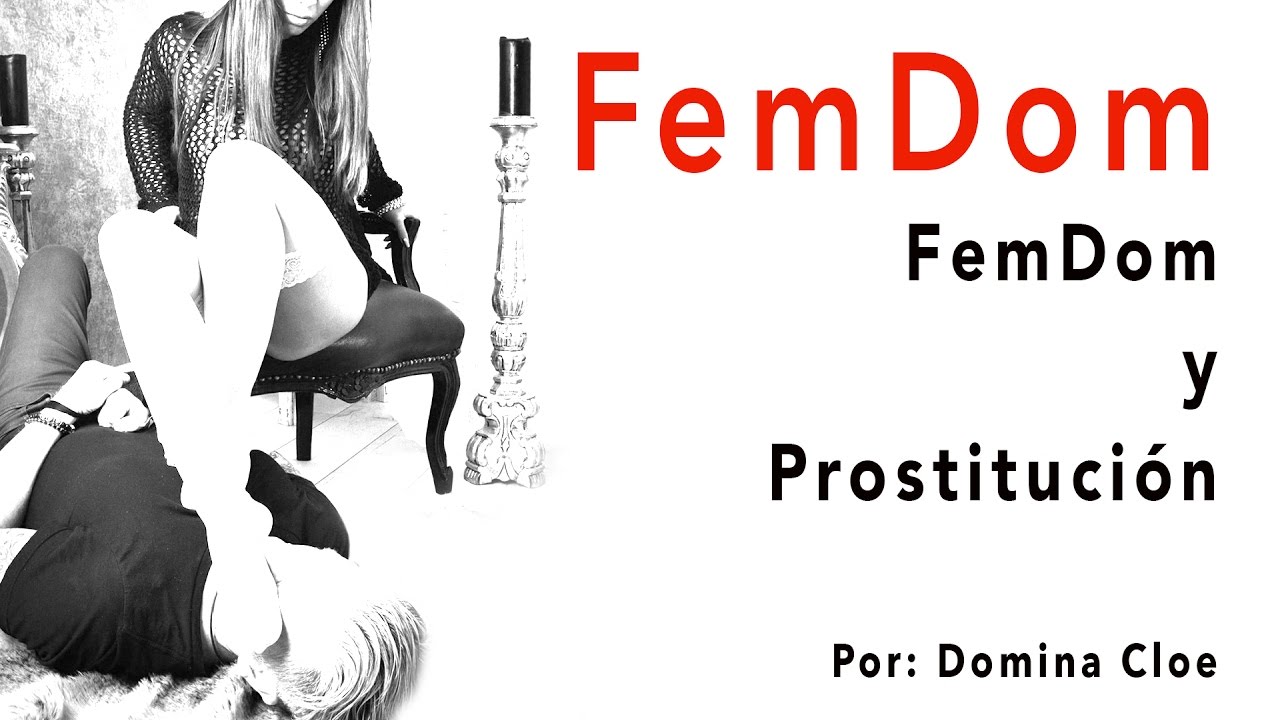 FemDom - FemDom Vs Prostituci&oacute;n