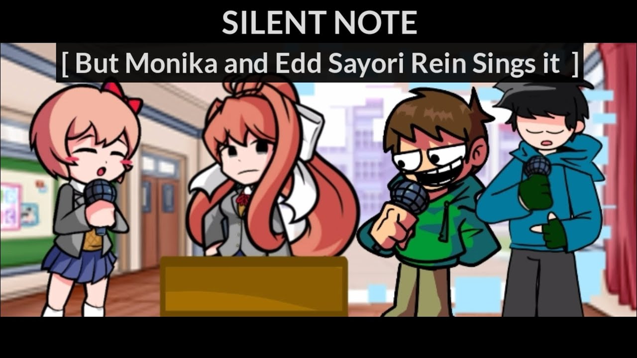 FNF - Silent Note ( But Monika and Edd Sayori Rein Sings it )