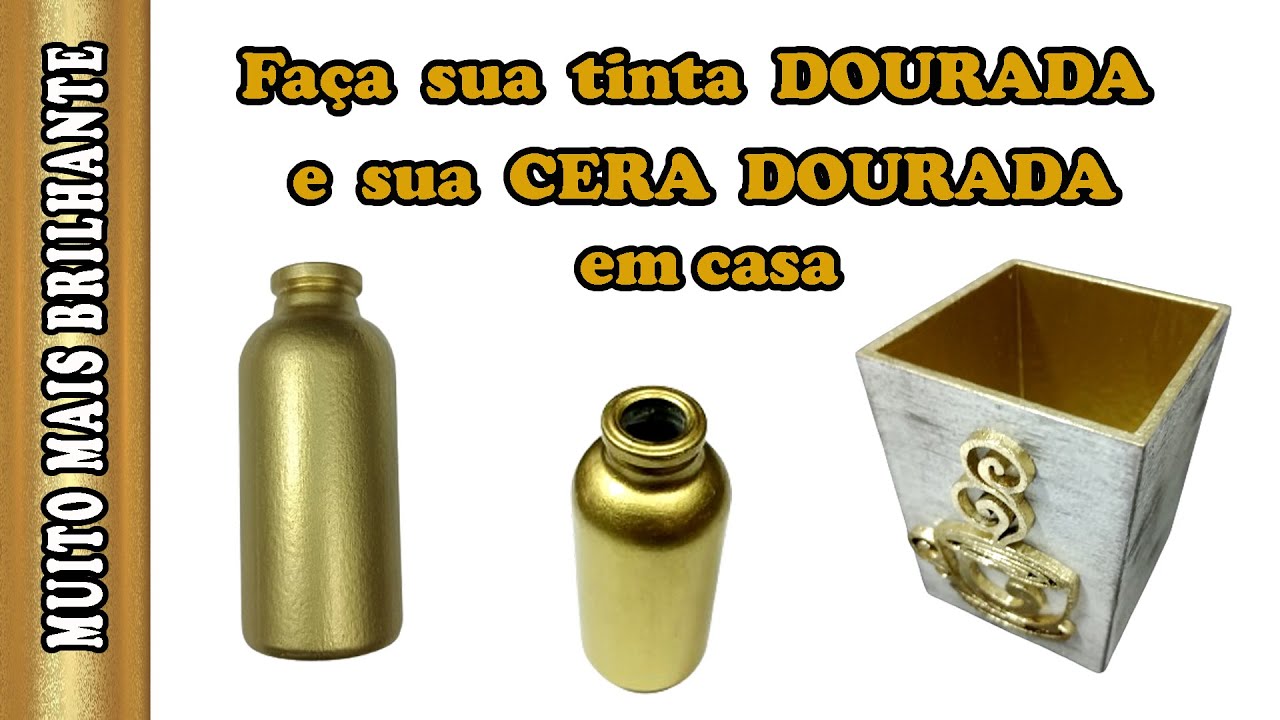 AULA 45 -Atualização-Como Fazer sua Tinta e Cera Dourada em casa #diy #tintadourada #ceradourada