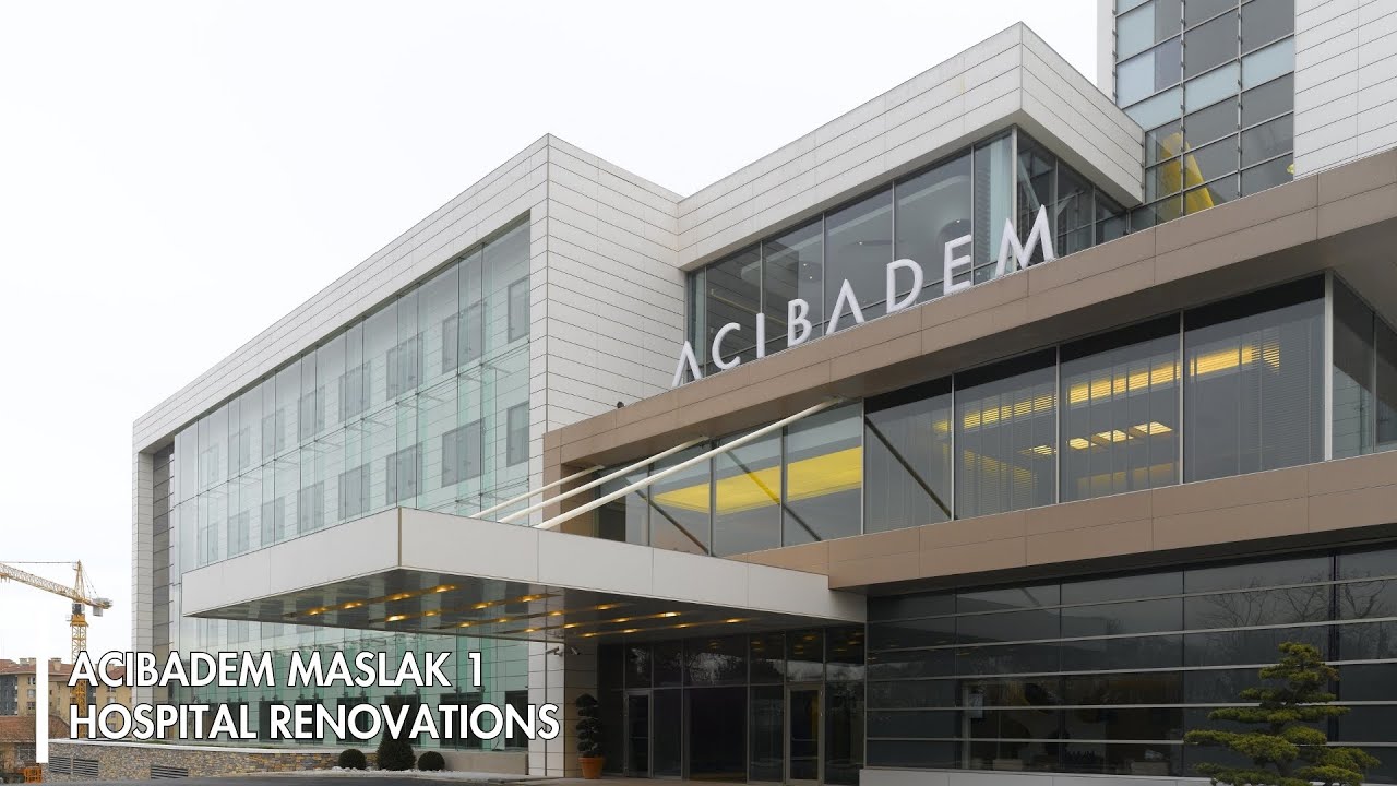 Acibadem Maslak 1 Hospital Renovations