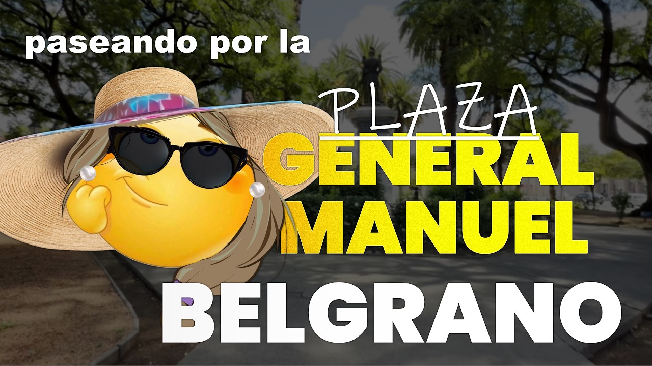 paseando por la plaza General Manuel Belgrano