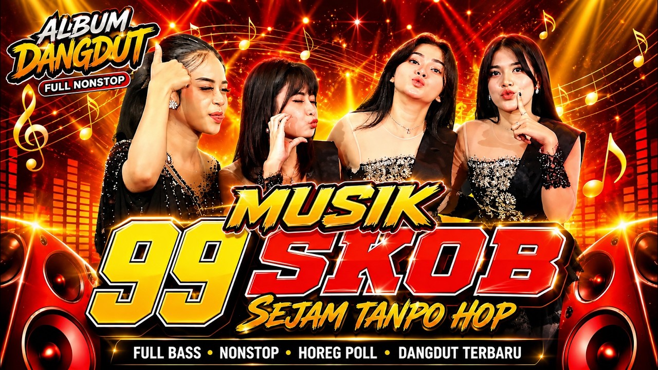 music 99 FUL DANGDUTAN SEJAM TERBARU