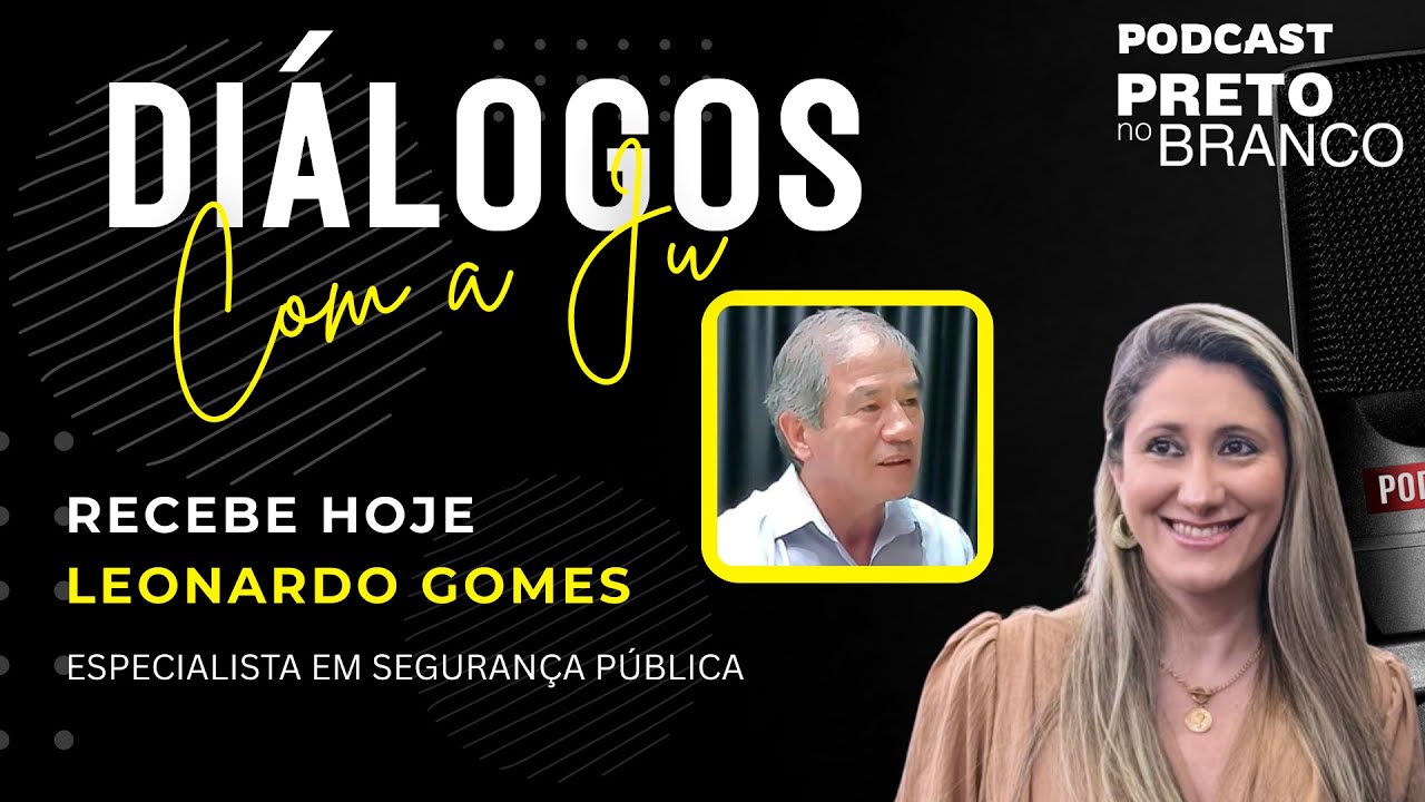Podcast Preto no Branco | Leonardo Gomes no Diálogos com a Ju #156