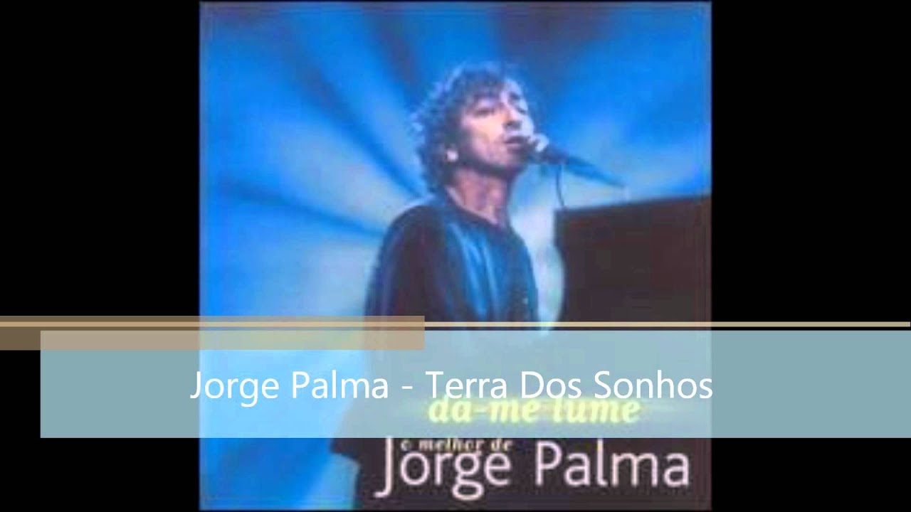 Jorge Palma - Terra Dos Sonhos