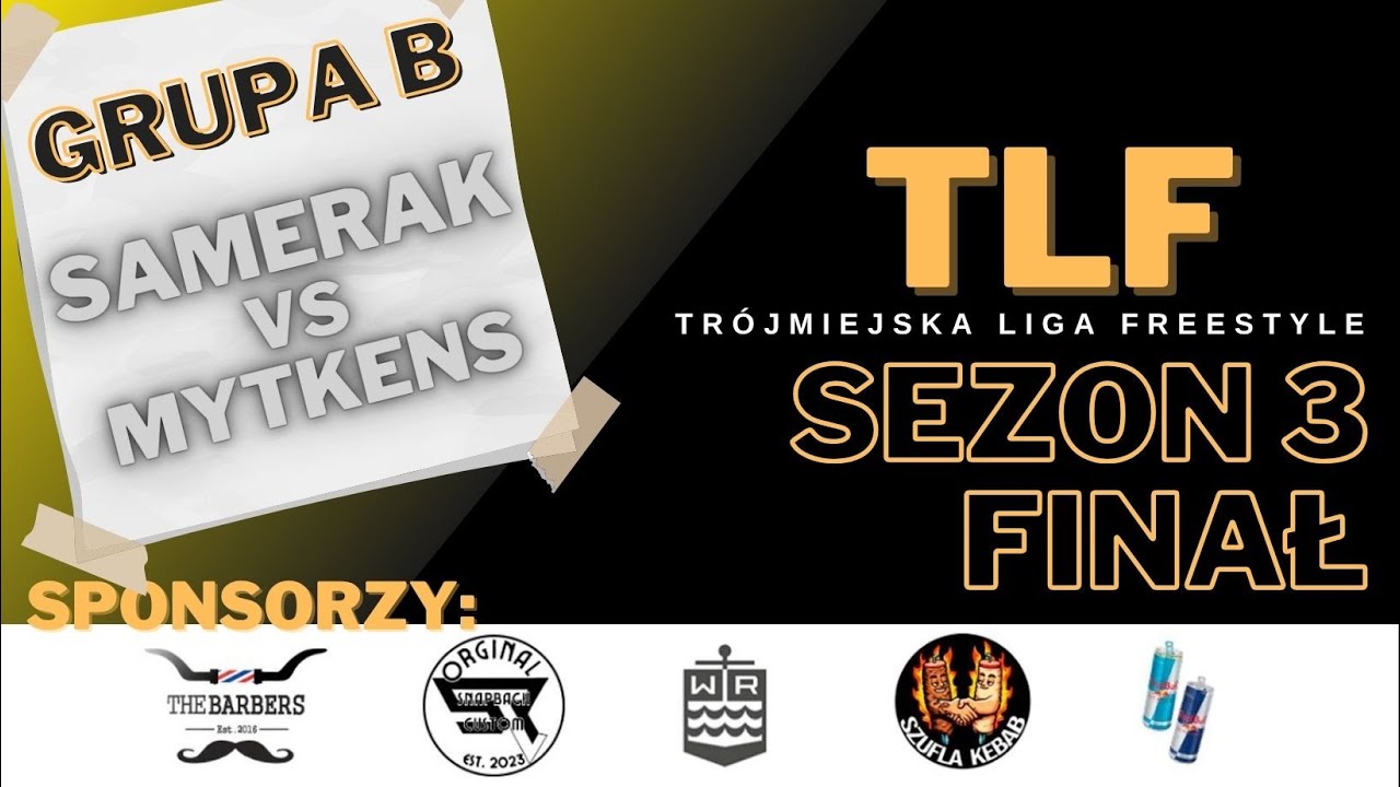 SAMERAK VS MYTKENS | Trójmiejska Liga Freestyle FINAŁ (GRUPA B)
