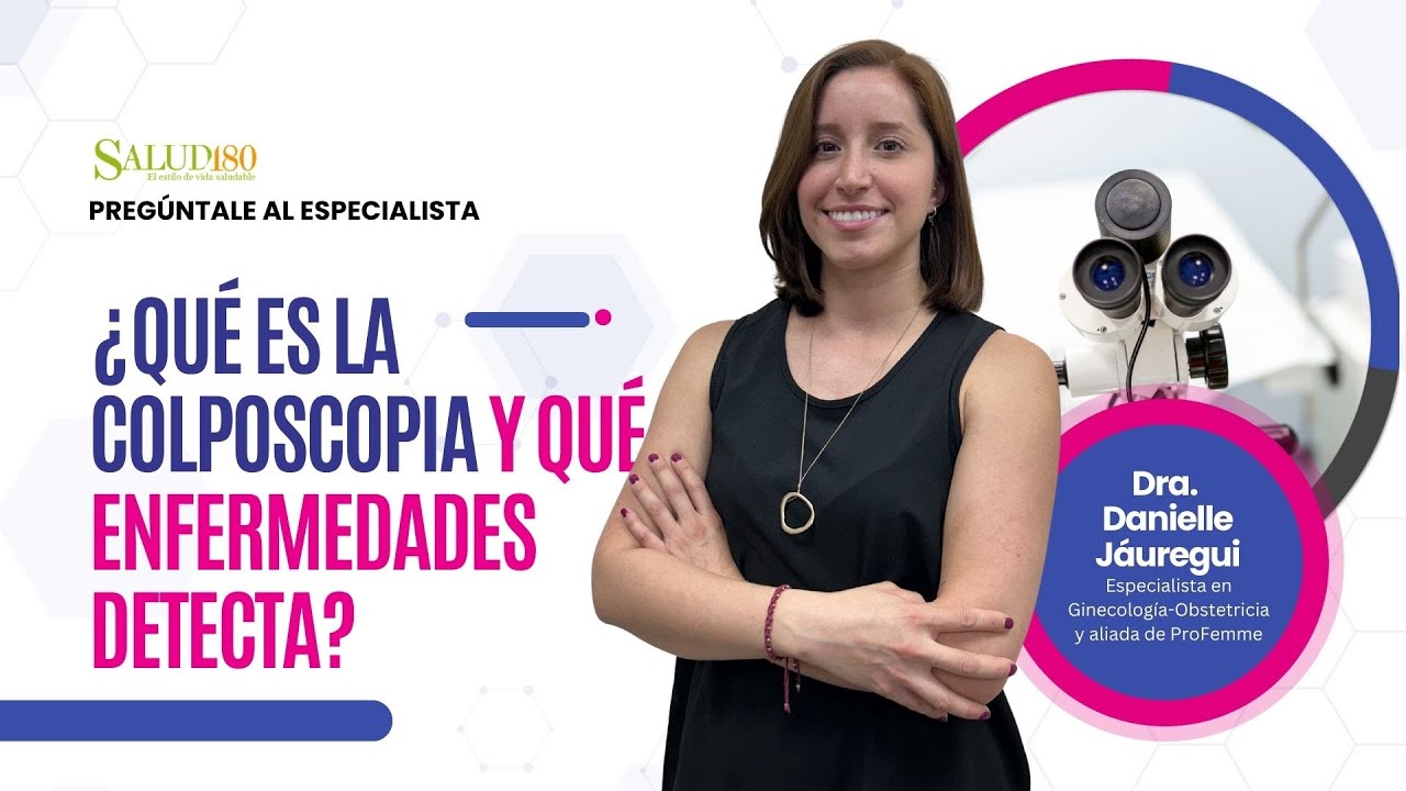 ¿Qué es una colposcopia y para qué sirve?/ Pregúntale al experto