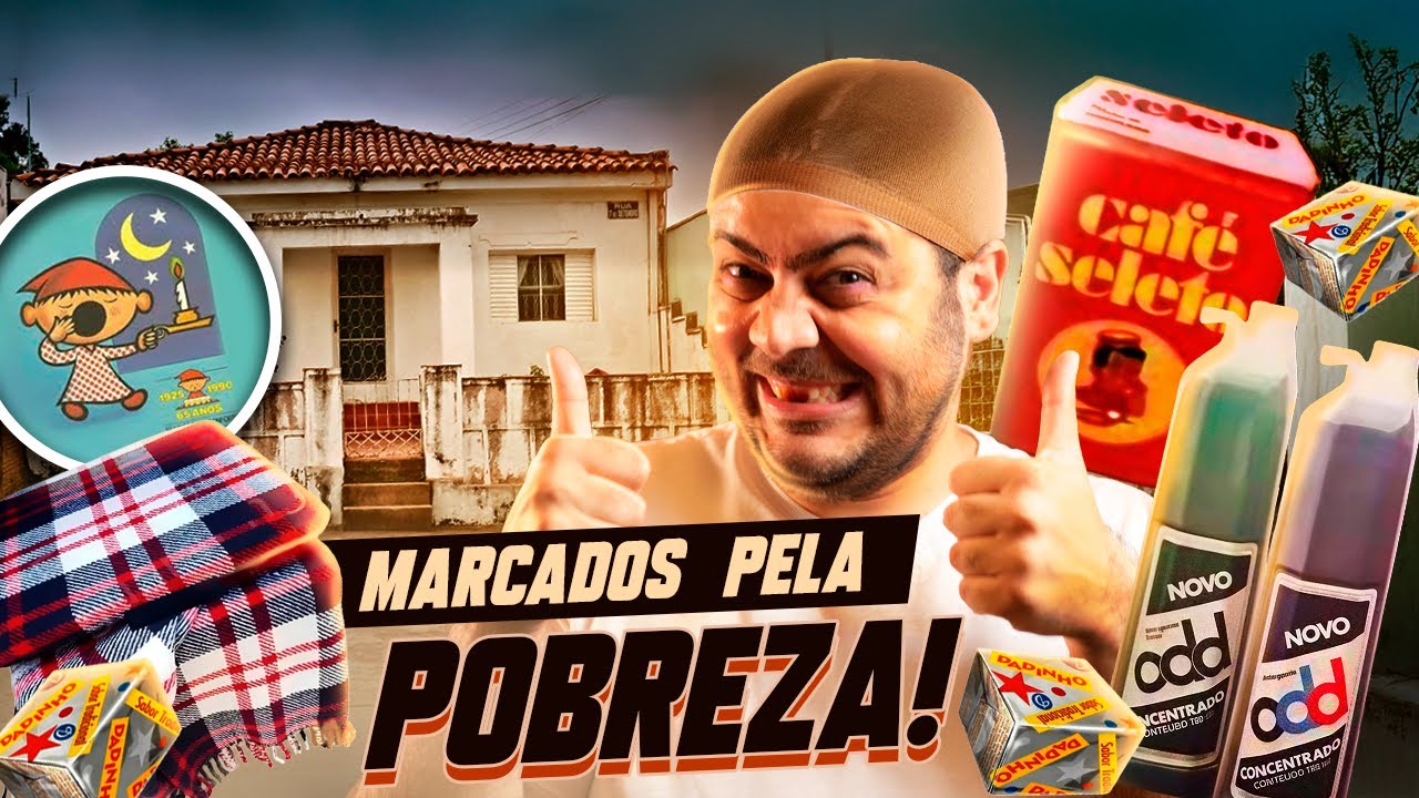Marcas que os Pobres usavam e você não lembra mais!