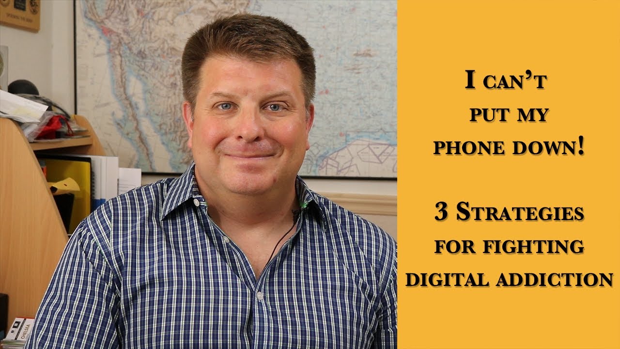 I Can't Put My Phone Down - 3 Strategies for Fighting Digital Addiction