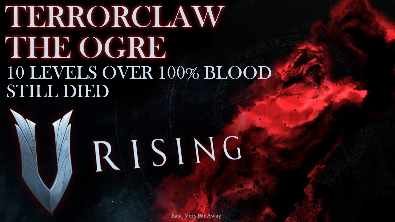 V Rising - Boss Guide - Terrorclaw the Ogre - 10 levels over, 100% blood, still died a few times!