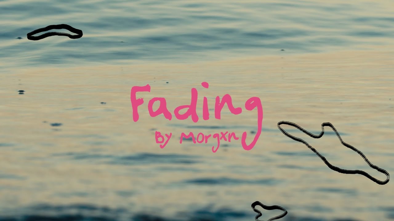 MORGXN - Fading (Official Lyric Video)
