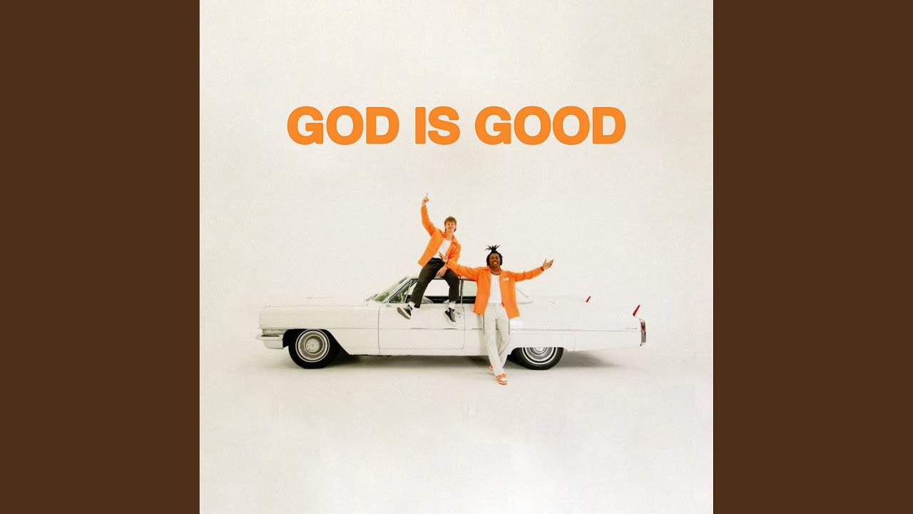 GOD IS GOOD