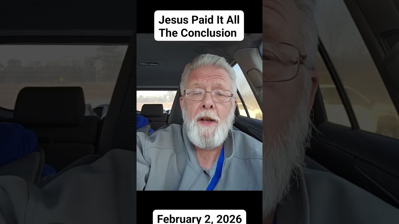 Jesus Paid It All-The Conclusion 