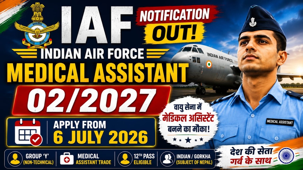 Indian Air Force Medical Assistant 02/2027 Notification Out ✈️ | Check Eligibility & Date | Join IAF