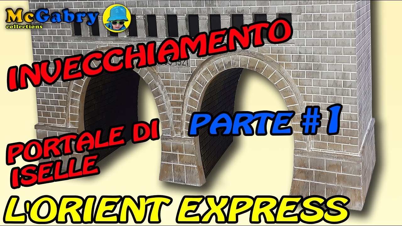 LA FERROVIA DELL'ORIENT EXPRESS HACHETTE-TUTORIAL PER INVECCHIAMENTO DEL PORTALE DI ISELLE-PARTE 1
