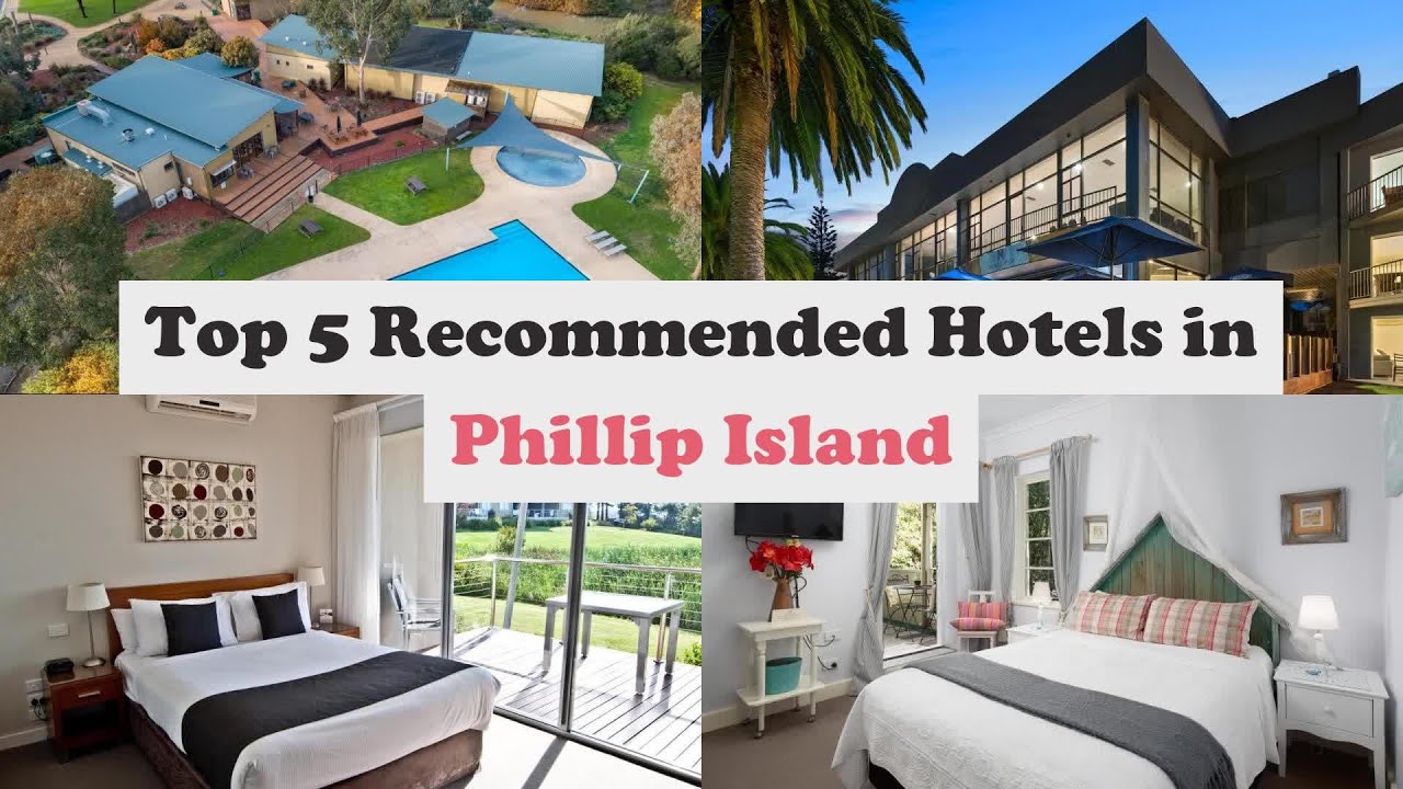 Top 5 Recommended Hotels In Phillip Island | Best Hotels In Phillip Island
