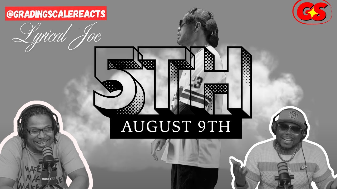 Lyrical Joe  5th August 9th