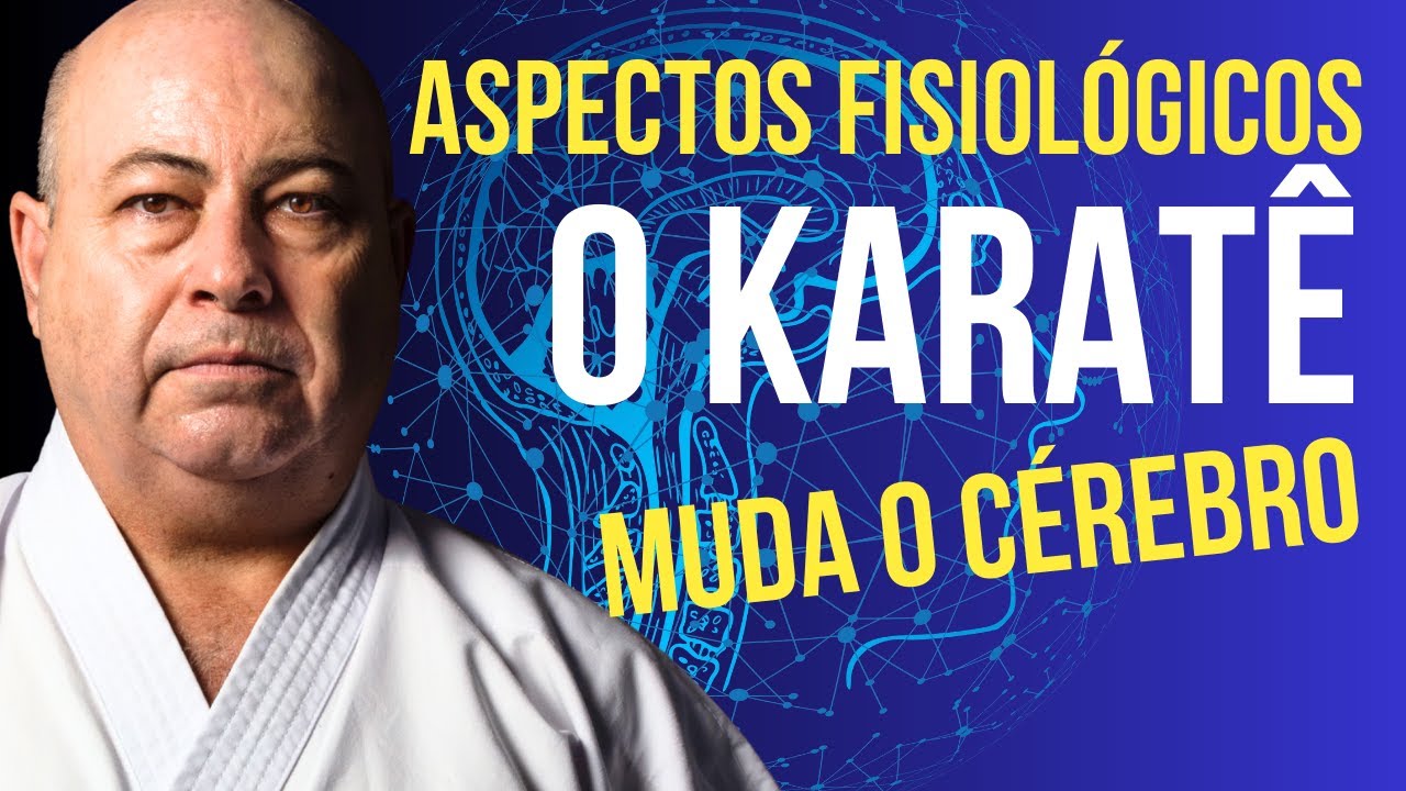 O KARATE MUDA O CÉREBRO