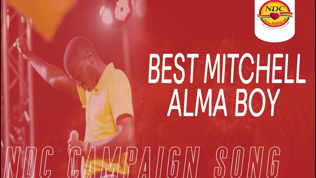 Alma Boy - Best Mitchell (NDC Campaign Song 2022)