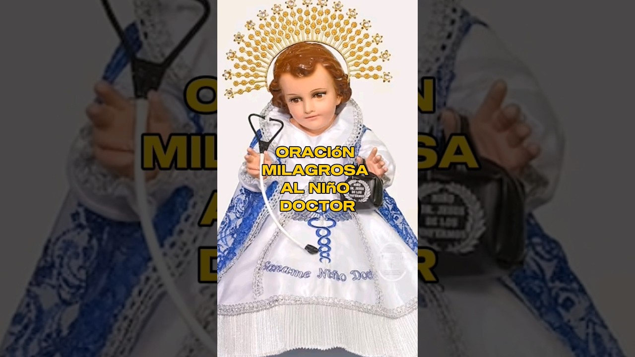 ❤️ ORACI&Oacute;N MILAGROSA AL NI&Ntilde;O DOCTOR ❤️ #ni&ntilde;odoctor #shortscatolicos #ni&ntilde;ojes&uacute;s #divinoni&ntilde;ojesus