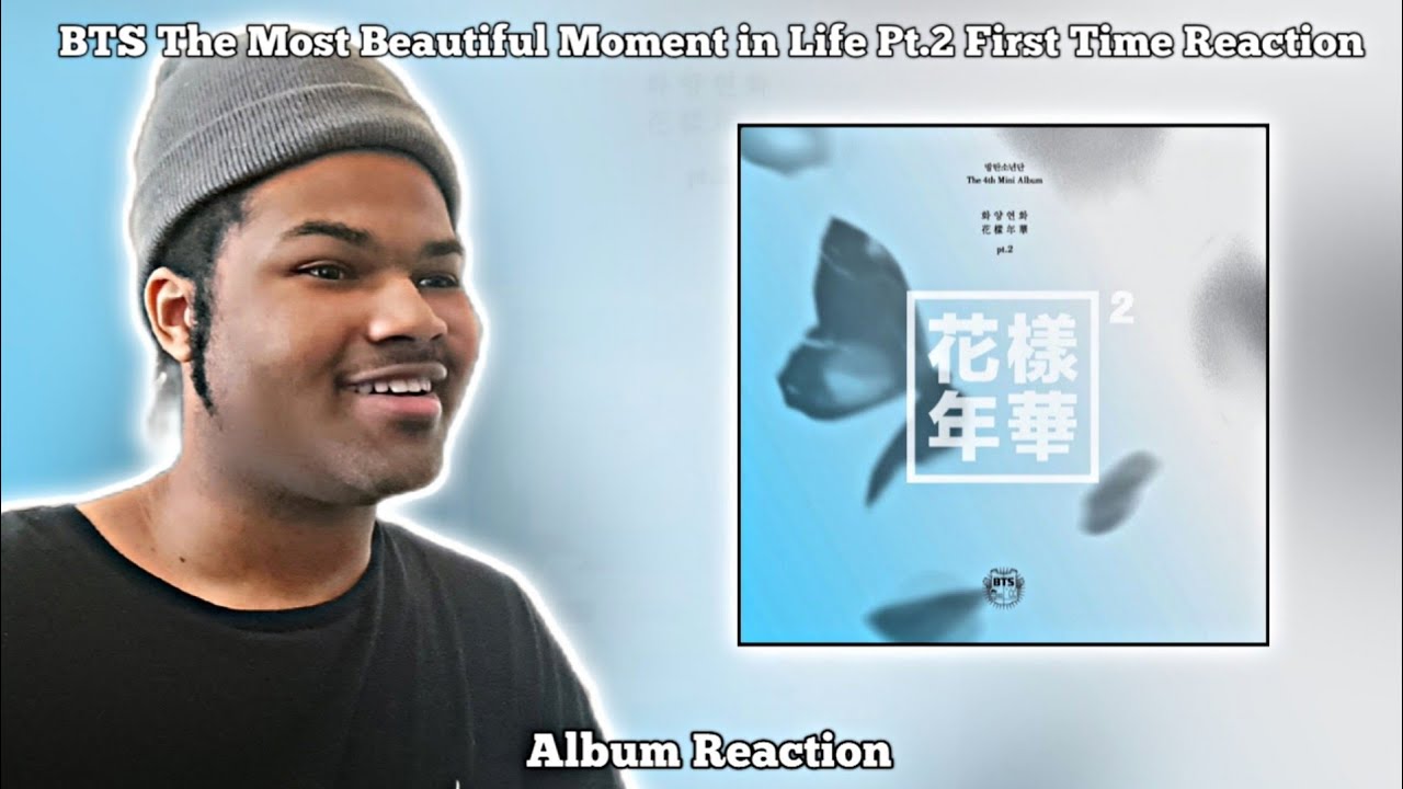 REACTING TO BTS The Most Beautiful Moment in Life Pt.2 Album FOR THE FIRST TIME!!