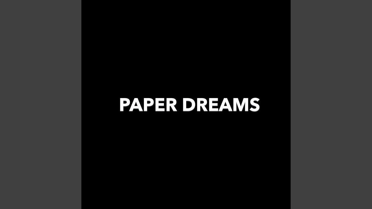 Paper Dreams