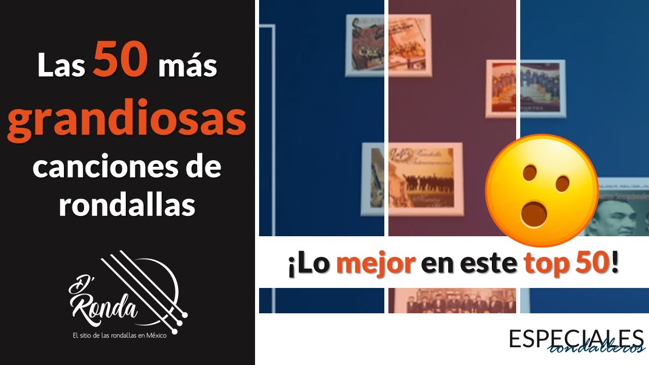Las 50 más grandiosas canciones de rondallas de todos los tiempos | D'Ronda