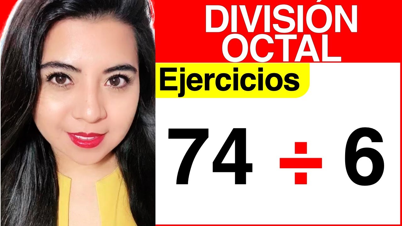 DIVISIÓN OCTAL - Ejercicio #1