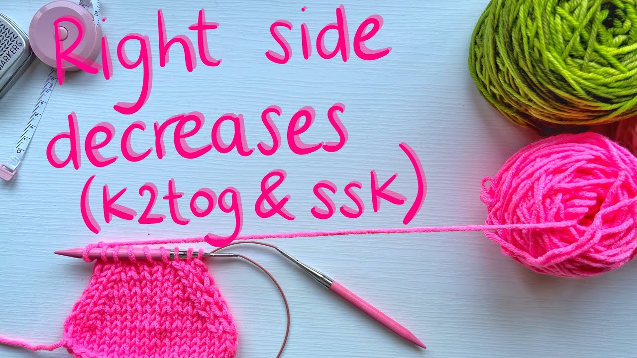 Right side decreases (K2tog/Ssk) | Disminuciones por el derecho - Knitting tutorial (ENG/ESP)