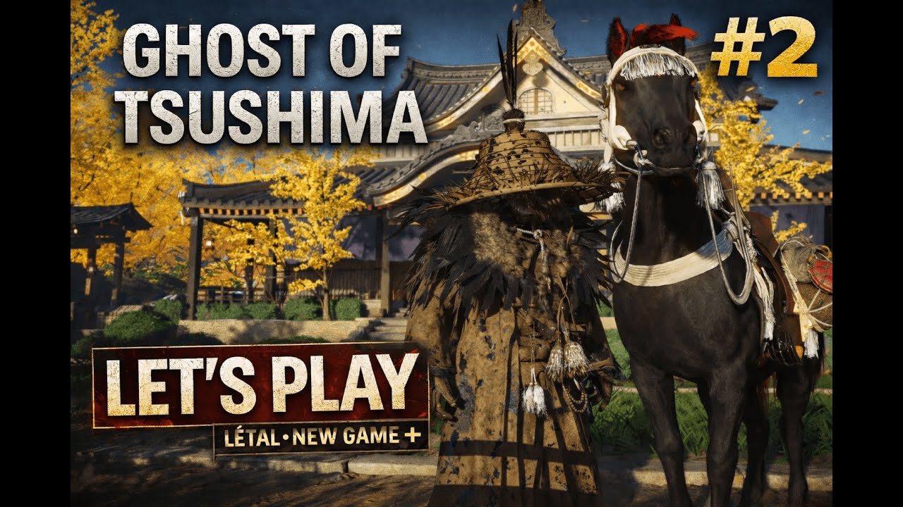 Nettoyage des Forts ⚔️ Ghost of Tsushima Let’s Play #2 – New Game+ LÉTAL