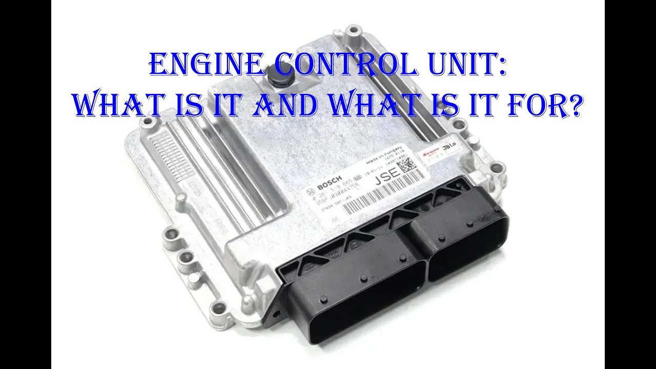 Engine control unit: What is it and what is it for?.