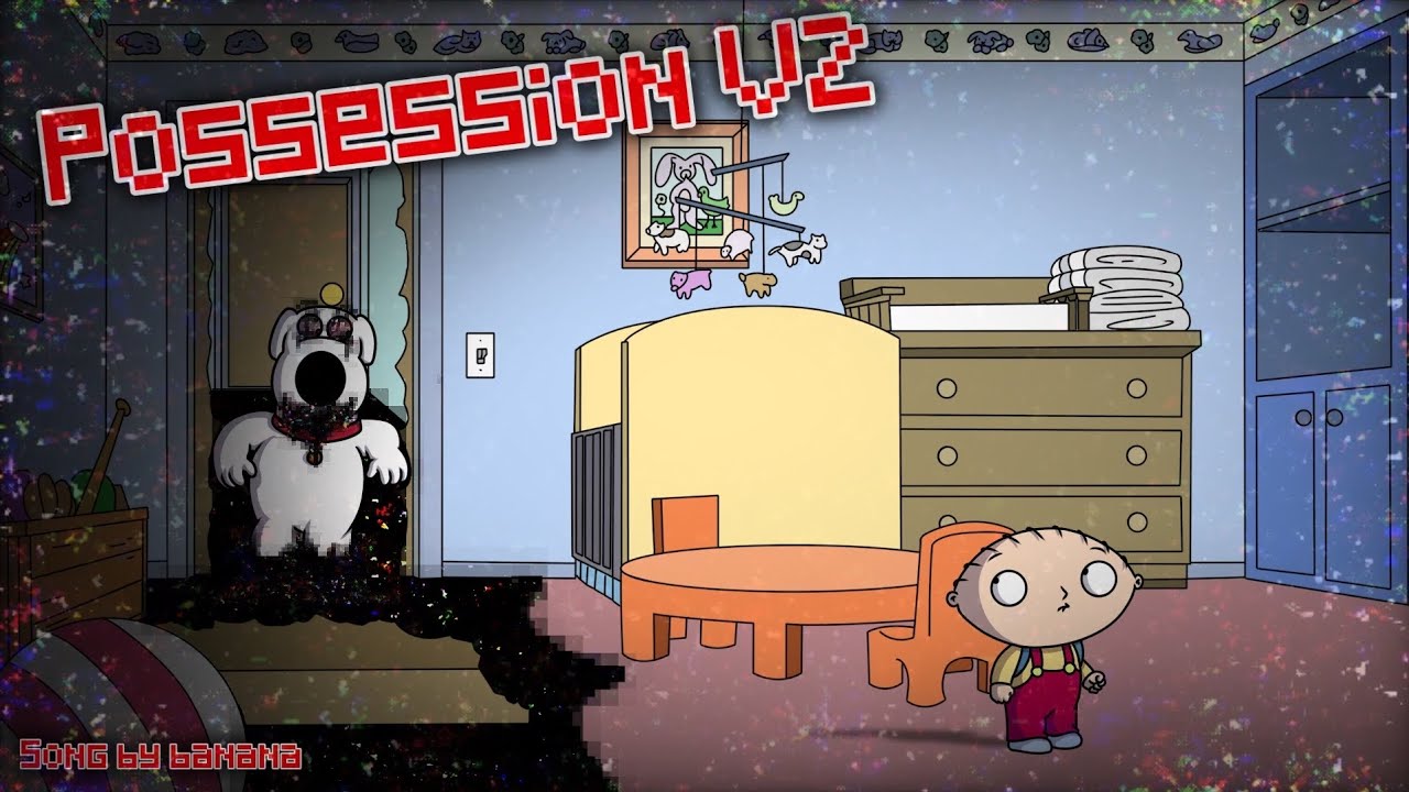 UC - C1 Song 3 : POSSESSION V2 [Stewie vs BRIAN] (10K Special)